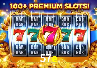 Descubra o Mundo do Cassino Online com 57e